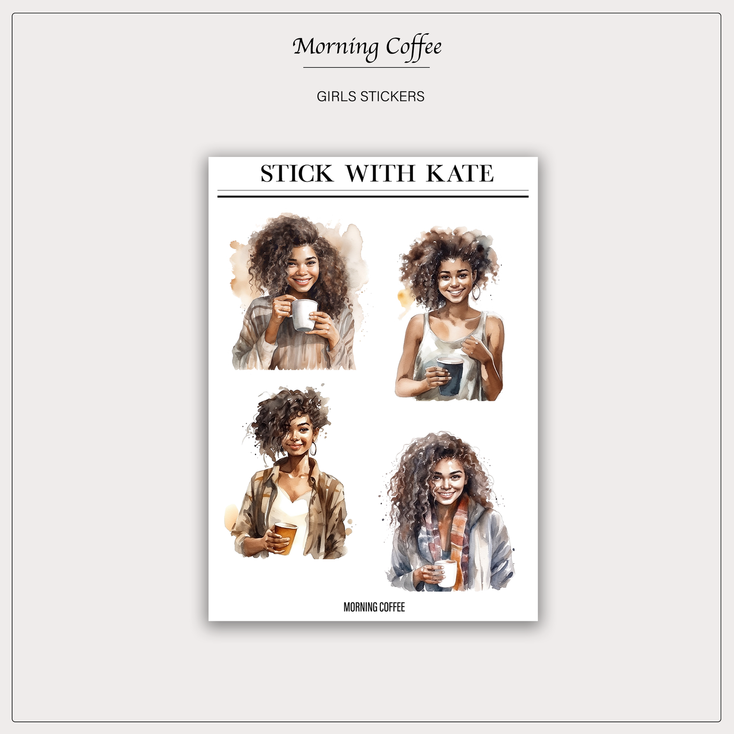 Morning Coffee | Girls Stickers